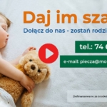 DAJ IM SZANSĘ! Dołącz do nas - zostań rodziną zastępczą